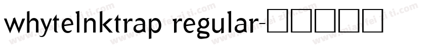 whytelnktrap regular字体转换
